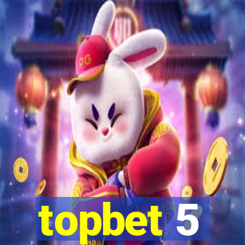 topbet 5